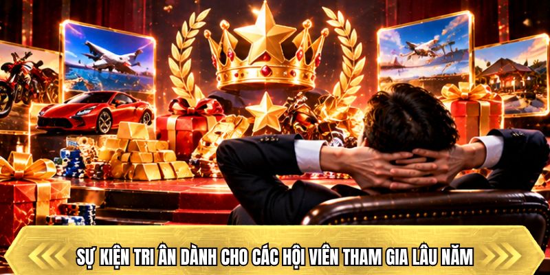 Sự kiện tri ân dành cho các hội viên tham gia lâu năm
